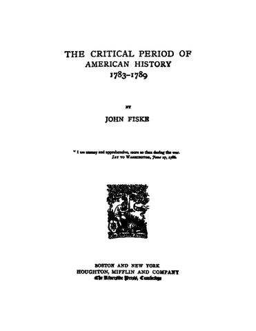 The Critical Period of American History 1783-1789