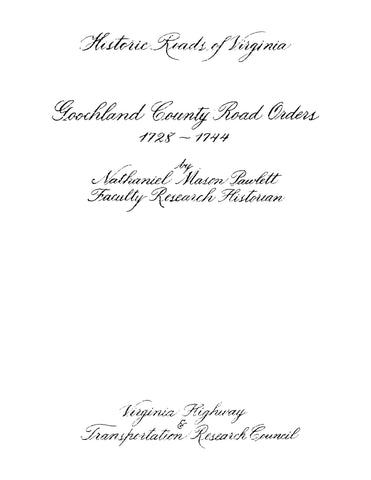 GOOCHLAND, VA: Historic Roads of Virginia, Goochland County Road Orders 1728-1744 (Softcover)