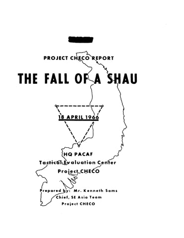 VIETNAM: Project CHECO Report, the Fall of A Shau, 18 April 1966 (Softcover)