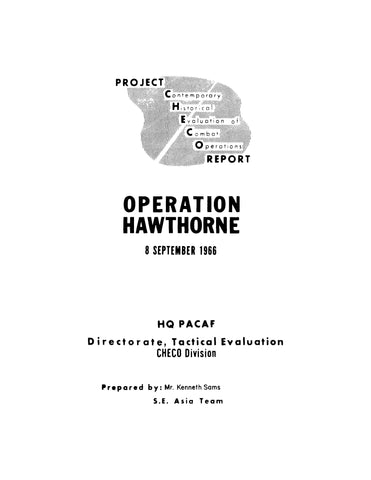 VIETNAM: Project CHECO Report, Operation Hawthorne, 8 September 1966 (Softcover)