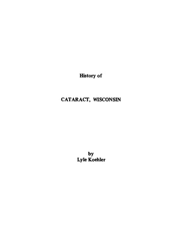 CATARACT, WI: History of Cataract, Wisconsin
