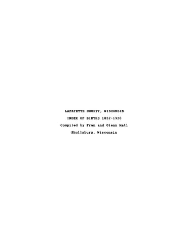 LAFAYETTE, WI: Lafayette County, Wisconsin, Index of Births 1852-1920