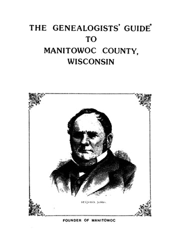 MANITOWOC, WI: The Genealogists Guide to Manitowoc County, Wisconsin (Softcover)