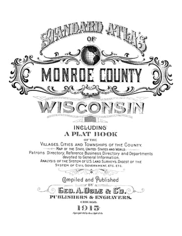 MONROE, WI: Standard Atlas of Monroe County, Wisconsin, Including a Plat Book of the Villages, Cities and Townships of the County (Softcover)