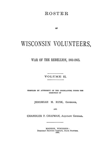 WISCONSIN: Roster of Wisconsin Volunteers, War of the Rebellion 1861-1865, Volume 2 (Hardcover)