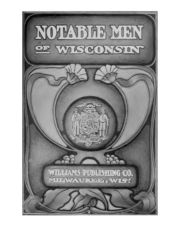 WISCONSIN: Notable Men of Wisconsin