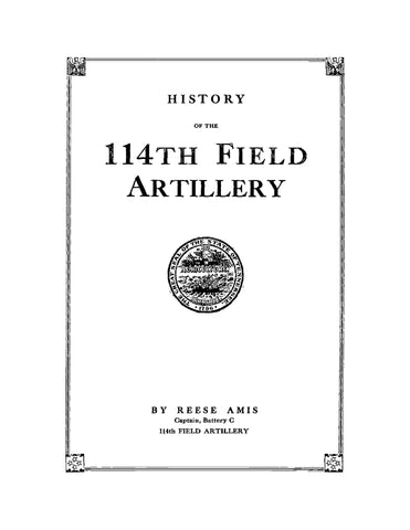 114TH, WW1: History of the 114th Field Artillery (Softcover)