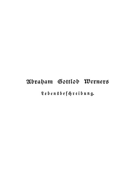 WERNER Abraham Gottlob Werners Lebenbeschreibung Higginson Book