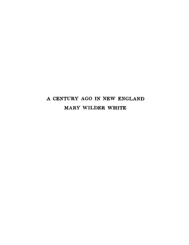 WHITE: A Century Ago in New England: Memorials of Mary Wilder White
