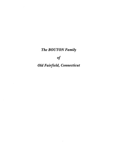 BOUTON: Extracted from History and Genealogy of Families of Old Fairfield (Softcover)