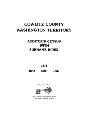 COWLITZ, WA: Cowlitz County, Washington Territory, Auditor's Census with Surname Index, 1871, 1883, 1885, 1887