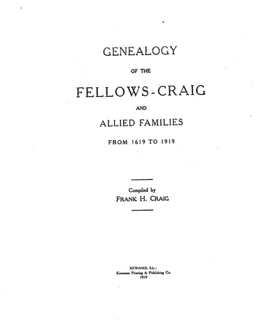 FELLOWS: Genealogy of the Fellows-Craig & allied families from 1619-1919