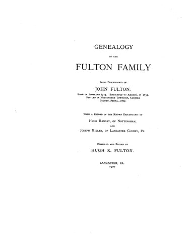 FULTON: Genealogy of the Fulton Family Being Descendants of John Fulton, born in Scotland 1900