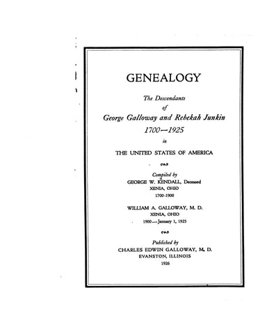 GALLOWAY: Genealogy of the descendants of George Galloway & Rebekah Junkin, 1700-1925, in the US 1926
