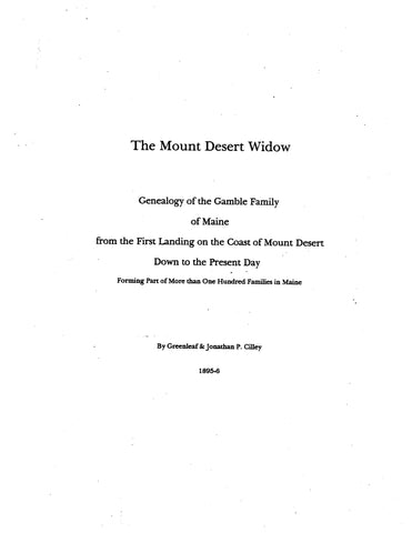 GAMBLE:  The Mount Desert Widow: Genealogy of the Gamble family of Maine 1896