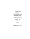 GILL: Notes historiques sur l'origine de la famille Gill, de Saint-François du Lac et Saint-Thomas de Pierreville et histoire de ma propre famille 1887