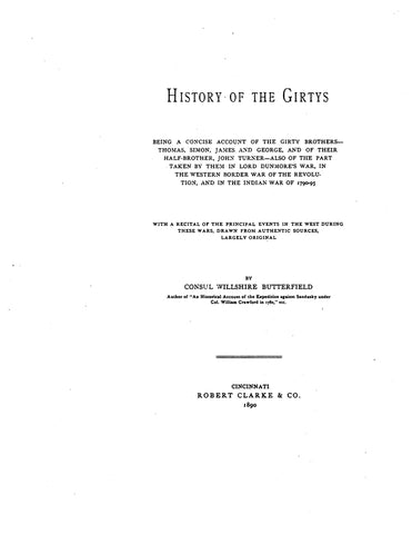 GIRTY: History of the Girtys, a concise account of the Girty brothers - Thomas, Simon, James & George & Their half-brother John Turner