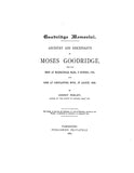 GOODRIDGE Memorial: Descendants and Ancestors of Moses Goodridge of Marblehead, MA, Oct. 9, 1764, & died at Constantine, MI, Aug 23, 1838. 1884