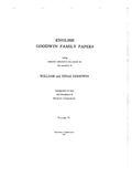 GOODWIN: English Goodwin Family Papers: Being Material Collected in the Search for the Ancestry of William and Ozias Goodwin, Immigrants of 1632 and Residents of Hartford, Connecticut . Volume I and II. 1921