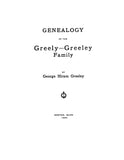 GREELY: Genealogy of the Greely-Greeley family 1905