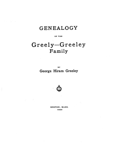 GREELY: Genealogy of the Greely-Greeley family 1905