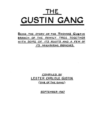 GUSTIN GANG, being the story of the Thomas Gustin branch of the family tree