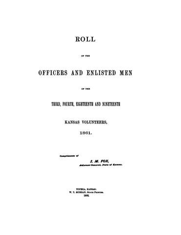 CIVIL WAR, KS: Roll of the Officers and Enlisted Men of the Third, Fourth, Eighteenth and Nineteenth Kansas Volunteers