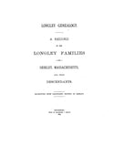 LONGLEY: A Record of the Longley Families of Shirley, MA. 1884