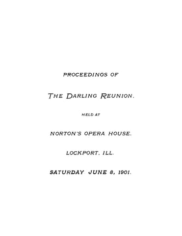 DARLING: Proceedings of the Darling Reunion Held at Norton's Opera House, Lockport, Ill, Saturday, June 8, 1901 (Softcover)
