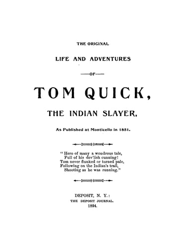 QUICK: The Original Life and Adventures of Tom Quick, the Indian Slayer, as Published at Monticello in 1851 (Softcover)