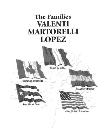 VALENTI-MARTORELLY-LOPEZ: The Families Valenti Martorelli Lopez