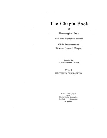 CHAPIN: Book of Genealogical Data, with Brief Biographical Sketches of the Descendants of Dea. Samuel Chapin VOLUME I. 1924