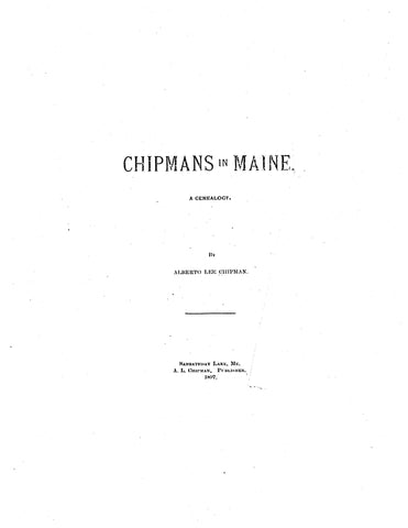 Chipman Family in Maine, A Genealogy.