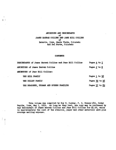 COLLINS: Ancestors & descendants of James Harrah Collins & Jane Hill Collins, of Batavia IA, Monte Vista CO, & Del Norte CO. 1954