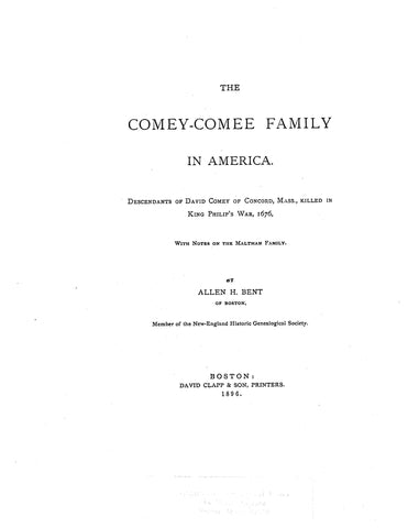 COMEY - COMEE Family in America. Descendants of David Comey of Concord, MA With notes on the Maltman family. 1896