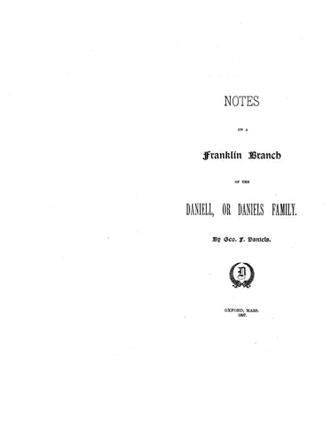 DANIELS: Notes on a Franklin [MA] branch of the Daniell or Daniels family 1897