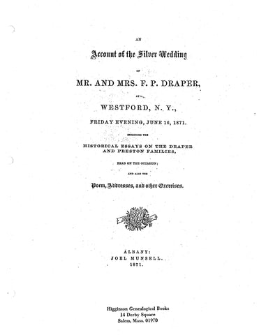 DRAPER: Account of the silver wedding of Mr. & Mrs. F. P. Draper at Westford, NY, 1871, Incl. the Draper & Preston family. 1871