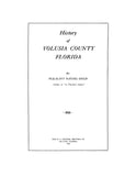 VOLUSIA, FL: HISTORY OF VOLUSIA COUNTY. (Softcover) 1927