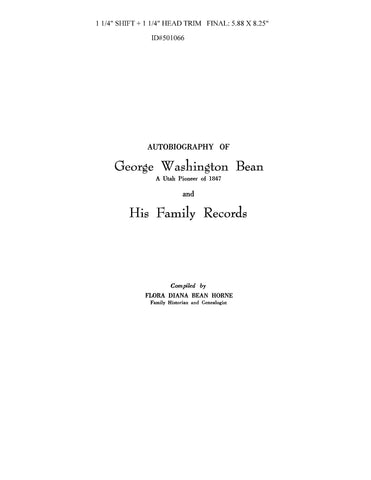 BEAN: Autobiography of George Washington Bean & His Family Records