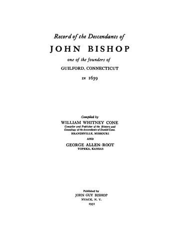 BISHOP: Record of descendants of John Bishop , one of the founders of Guilford, Connecticut, in 1639