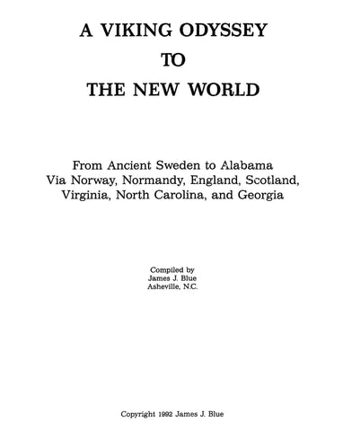 Viking Odyssey to the New World: from Ancient Sweden to AL, via Norway, Normandy, England, Scotland, VA, NC & GA