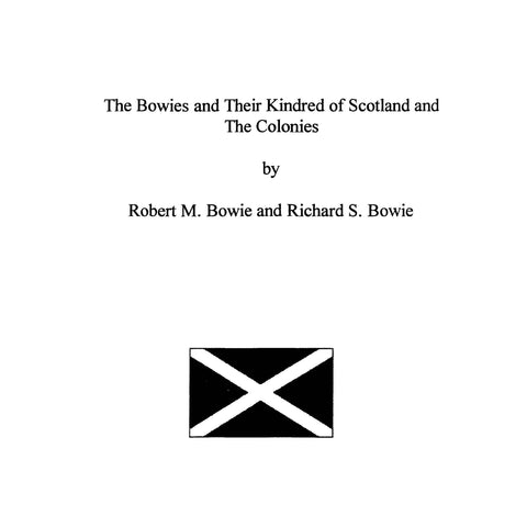BOWIE: The Bowies and Their Kindred of Scotland and The Colonies