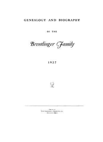 BRENTLINGER: Genealogy and biography of the Brentlinger family