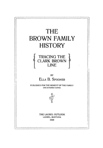 BROWN Family History, Tracing the Clark Brown Line. 1929