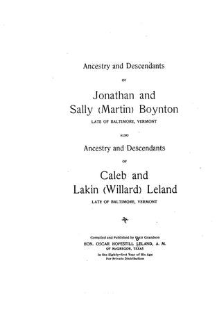 BOYNTON: Ancestry & descendants of Jonathan & Sally Martin Boynton, late of Baltimore, VT; also ancestry & descendants of Caleb & Lakin Willard Leland