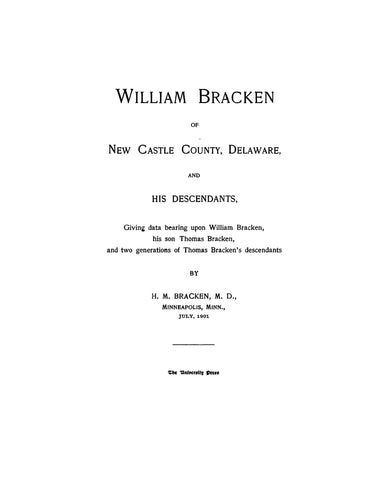 BRACKEN:  William Bracken of New Castle Co., Delaware and his descendants