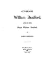 BRADFORD: Governor William Bradford and his son Major William Bradford