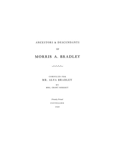 BRADLEY: Ancestors and descendants of Morris A. Bradley
