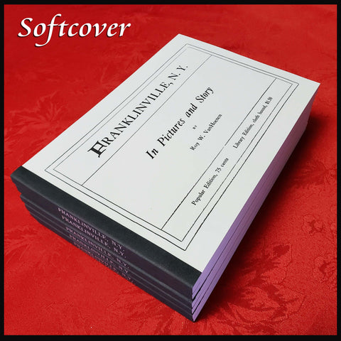 FRANKLINVILLE, NY:  Franklinville New York in Pictures and Story. (Softcover)