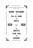 GOYETTE: Histoire genealogique et livre de famille des Goyette, 1659-1959, or The Goyette's family book and genealogy 1959